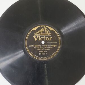 Henry Burr 78 RPM "Just A Baby's Prayer At Twilight" Victor 18349 V+ 1918